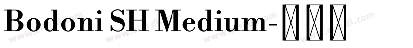 Bodoni SH Medium字体转换